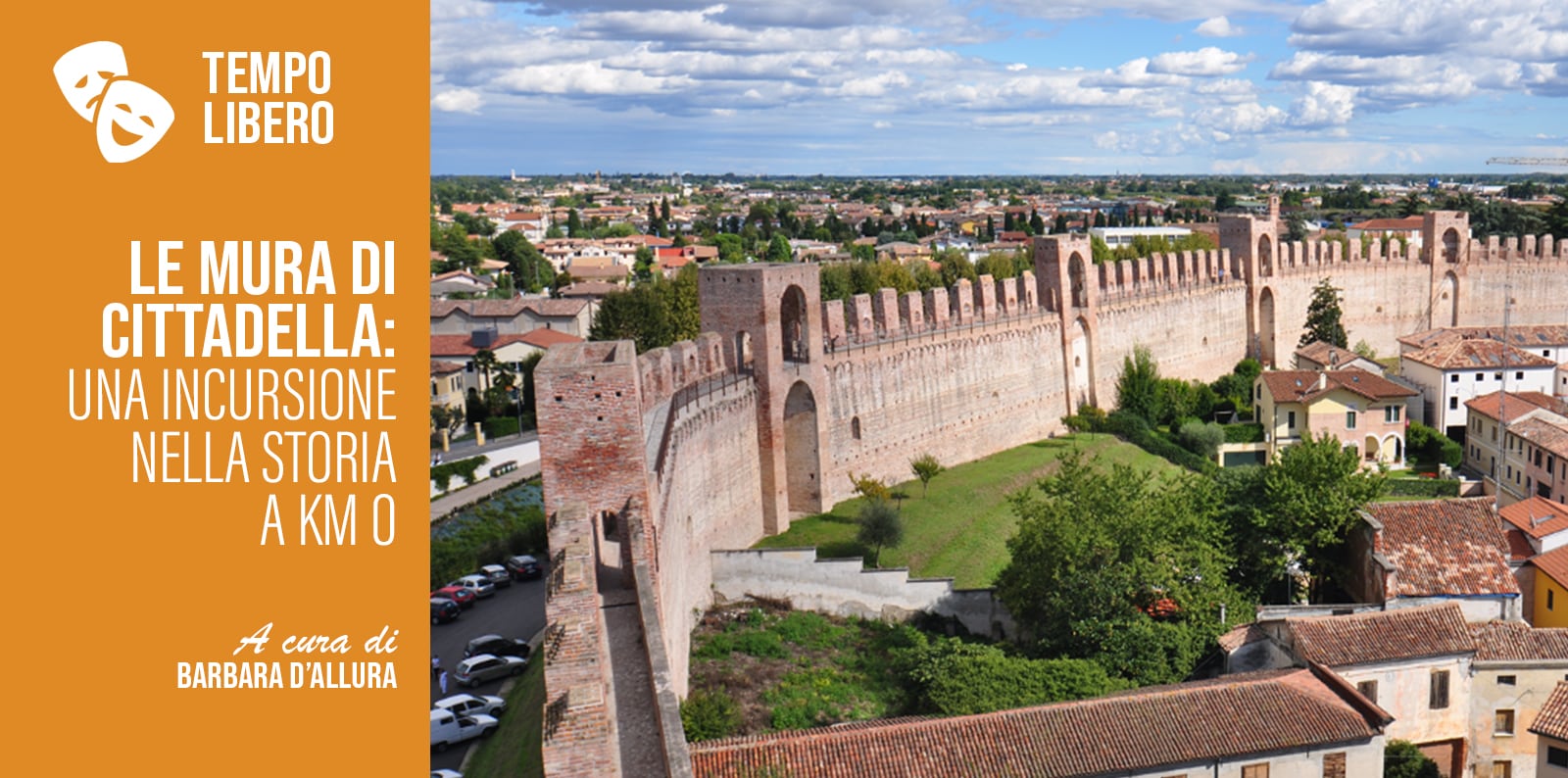 LE MURA DI CITTADELLA: una incursione nella Storia a Km 0.