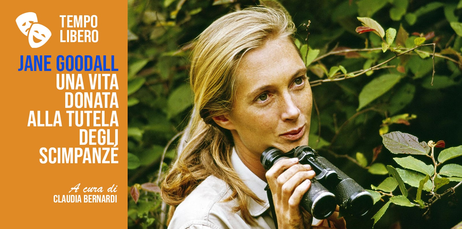 JANE GOODALL, UNA VITA DONATA ALLA TUTELA DEGLI SCIMPANZÉ
