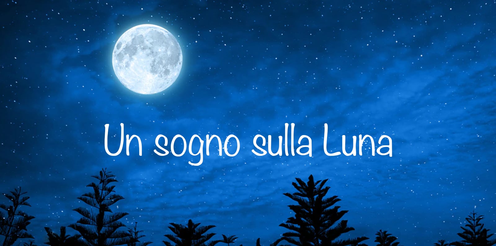 UN SOGNO SULLA LUNA